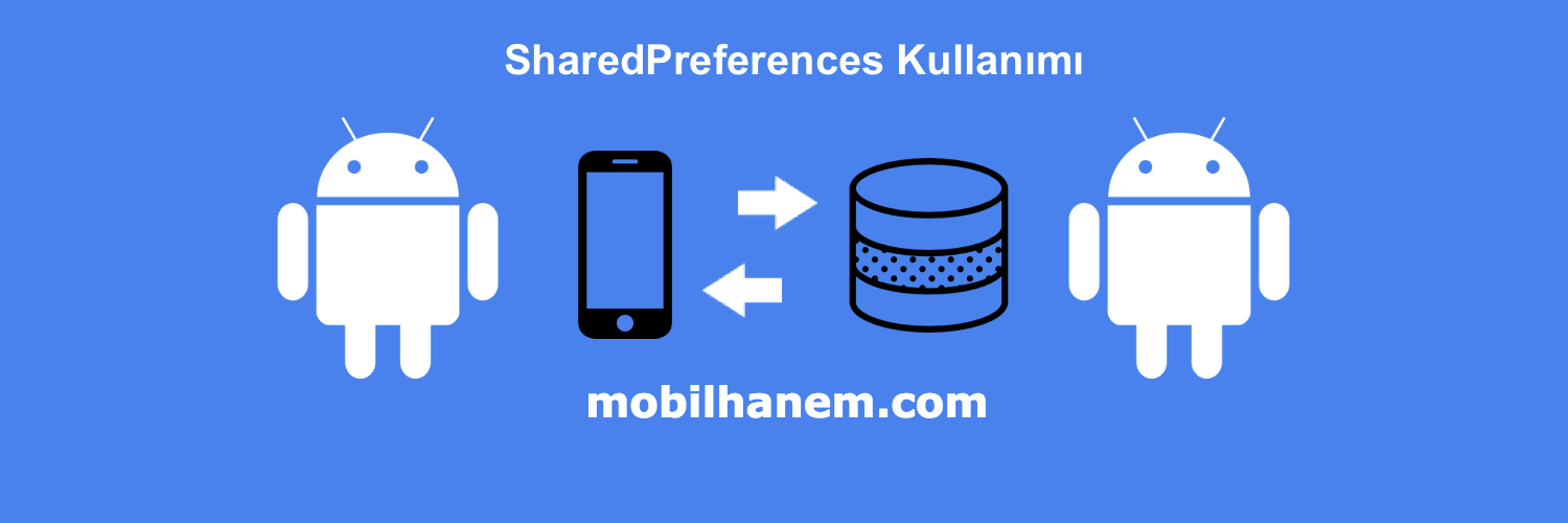 Android Sharedpreferences Kullanımı | Android Dersleri | Mobilhanem